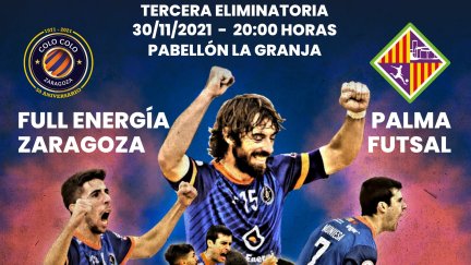 Cartel oficial del partido de Copa del Rey del Full Energía Zaragoza.